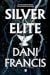 Silver Elite (Silver Elite, #1)