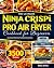 The Ultimate Ninja Crispi PRO Air Fryer Cookbook for Beginners by Bertha Zimmer The Ultimate Ninja Crispi PRO Air Fryer Cookbook for Beginners by Bertha Zimmer