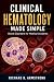 CLINICAL HEMATOLOGY MADE SIMPLE by Richard B. Armstrong
