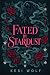 Fated By Stardust: The Comp...