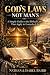 GOD'S LAWS - NOT MAN'S by Nathan Baird