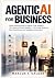 AGENTIC AI FOR BUSINESS by Marcus T. Calder