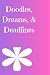 Doodles , dreams and deadli...