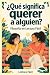 ¿Qué significa querer a alg...
