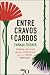 Entre Cravos e Cardos by Thomas Fischer