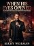 When His Eyes Opened: In an...