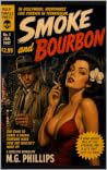 Smoke and Bourbon by M.G. Phillips Smoke and Bourbon by M.G. Phillips