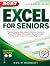 EXCEL FOR SENIORS: The Easy...