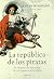 La República de los Piratas : la verdadera historia de los piratas del Caribe