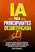IA Para Principiantes Desmi...