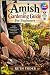 Amish Gardening Guide For B...