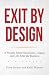 EXIT BY DESIGN by Dave Seitter EXIT BY DESIGN by Dave Seitter