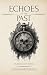 Echoes of the Past: An Echo...