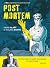 Post Mortem: La BD du légiste qui fait parler les morts (French Edition)