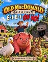 OLD MacDONALD HAD A FARM: E-I-E-I-OH NO! OLD MacDONALD HAD A FARM: E-I-E-I-OH NO!