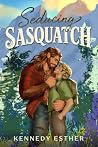 Seducing Sasquatc...