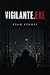 VIGILANTE.EXE: She Built an...