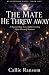 The Mate He Threw Away: A R...