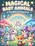 Magical Baby Animals: A Fai...
