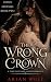The Wrong Crown: A Time Loo...