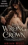 The Wrong Crown: ...