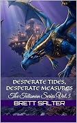 Desperate Tides, Desperate Measures