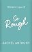 So Rough: A Small Town Sing...