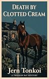 Death by Clotted Cream by Jern Tonkoi