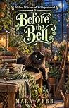 Before the Bell by Mara Webb