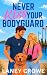 NEVER KISS YOUR BODYGUARD: ...