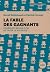 La fable des gagnants: Pour...