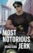 Most Notorious Jerk by V. Chester G.