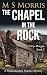 The Chapel in the Rock: A P...