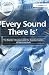 'Every Sound There Is': The...