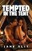 Tempted In The Tent: An Ero...