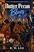 Butter Pecan Blues by R.W. Lee