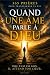 QUAND UNE AME PARLE A DIEU:...