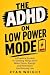 The ADHD on Low Power Mode:...