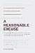 A Reasonable Excuse: How to...