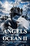 Angels of the Ocean II: Why endure the hunt when we are not your prey...