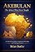 Akebulan: The Africa I Was ...