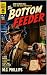 The Bottom Feeder: A Hard-B...