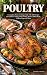 Poultry: A Complete Home Co...