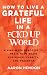 How to Live a Grateful Life...
