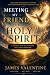 Meeting My Friend the Holy ...