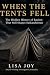 When the Tents Fell: The Hi...