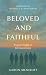 Beloved and Faithful