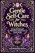 Gentle Self-Care for Witches by Daisy Flowers