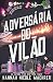 Adversária do Vilão (Assistente do Vilão, #4)