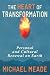The Heart of Transformation